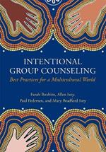 Intentional Group Counseling: Best Practices for a Multicultural World