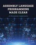 Assembly Language Programming Made Clear: A Systemic Approach