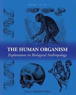 The Human Organism: Explorations in Biological Anthropology