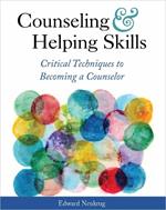 Counseling and Helping Skills: Critical Techniques to Becoming a Counselor