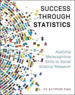 Success through Statistics: Applying Metacognitive Skills to Social Science Research