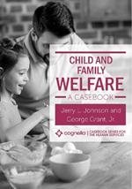 Child and Family Welfare: A Casebook