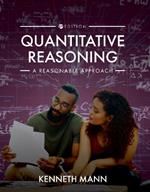 Quantitative Reasoning: A Reasonable Approach