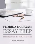 Florida Bar Exam Essay Prep: Strategies and Study Material