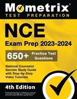 NCE Exam Prep 2023-2024 - 650+ Practice Test Questions, National Counselor Secrets Study Guide with Step-By-Step Video Tutorials: [4th Edition]