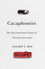 Cacaphonies: The Excremental Canon of French Literature