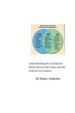 Understanding the Jurisdiction Battle between the States and the Federal Government