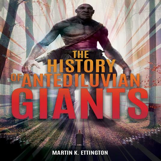 The History of Antediluvian Giants