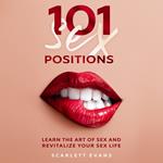 Sex Positions: 101 Consensual Sex Positions for Couples. Learn the Art of sex and Revitalize your Sex Life