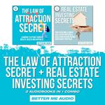 The Law of Attraction Secret + Real Estate Investing Secrets: 2 Audiobooks in 1 Combo