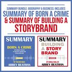 Summary Bundle: Biography & Business: Includes Summary of Born a Crime & Summary of Building a StoryBrand