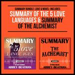 Summary Bundle: Love & Novel: Includes Summary of The 5 Love Languages & Summary of The Alchemist