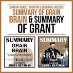 Summary Bundle: Nutrition & Biography: Includes Summary of Grain Brain & Summary of Grant
