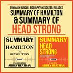 Summary Bundle: Biography & Success: Includes Summary of Hamilton & Summary of Head Strong