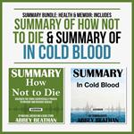 Summary Bundle: Health & Memoir: Includes Summary of How Not to Die & Summary of In Cold Blood