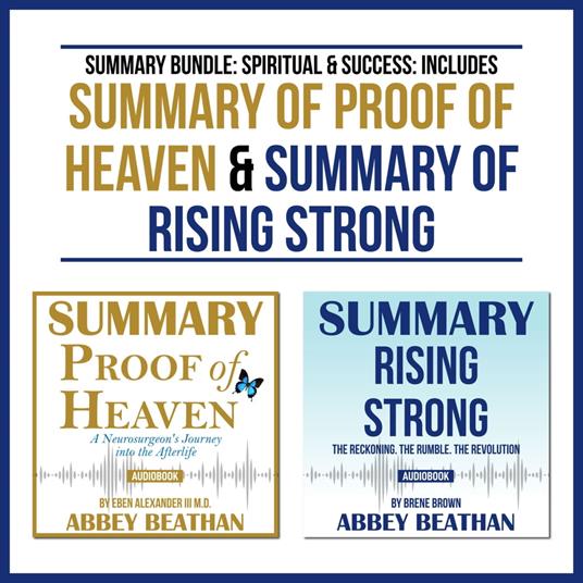 Summary Bundle: Spiritual & Success: Includes Summary of Proof of Heaven & Summary of Rising Strong