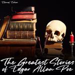 The Greatest Stories of Edgar Allan Poe (Unabridged)