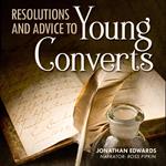 Resolutions and Advice to Young Converts