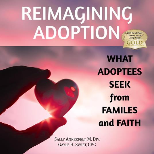 Reimagining Adoption: What Adoptees Seek from Families and Faith