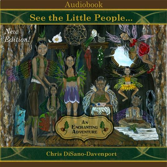 See the Little People...An Enchanting Adventure