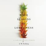 Four Seasons of Loneliness: A Lawyer's Case Stories