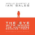 The Eye With Which The Universe Beholds Itself: Apollo Quartet Book 2