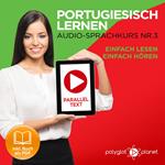 Portugiesisch Lernen: Einfach Lesen, Einfach Hören: Paralleltext: Portugiesisch Audio Sprachkurs Nr. 3 - Der Portugiesisch Easy Reader - Easy Audio Sprachkurs