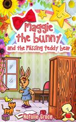 Maggie The Bunny and The Missing Teddy Bear