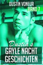 Dustin's Gayle Nacht Geschichten: Band 7