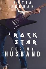 A Rockstar for My Husband