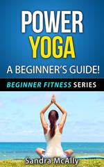 Power Yoga - A Beginner's Guide