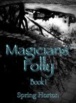 Magicians' Folly: Book One