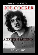 JOE COCKER; A BRITISH LEGEND