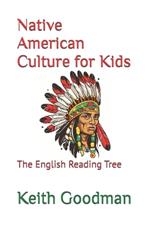 Native American Culture for Kids: The English Reading Tree