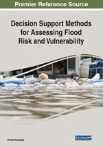 Decision Support Methods for Assessing Flood Risk and Vulnerability