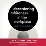 Decentering Whiteness in the Workplace