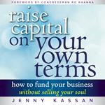 Raise Capital on Your Own Terms