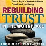 Rebuilding Trust in the Workplace