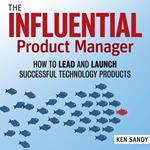 The Influential Product Manager