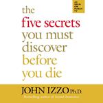 The Five Secrets You Must Discover Before You Die