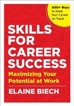 Skills for Career Success: Maximizing Your Potential at Work 