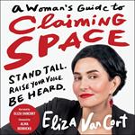 A Woman's Guide to Claiming Space