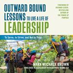 Outward Bound Lessons to Live a Life of Leadership