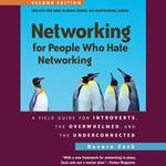 Networking for People Who Hate Networking, Second Edition