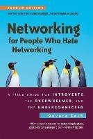 Networking for People Who Hate Networking, Second Edition: A Field Guide for Introverts, the Overwhelmed, and the Underconnected - Devora Zack - cover