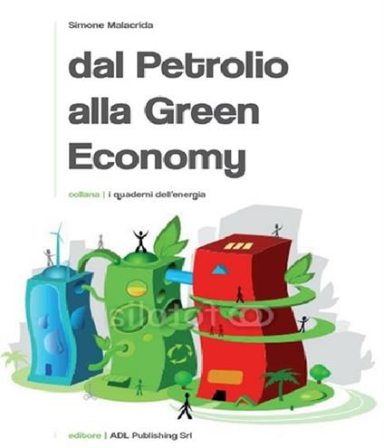 Dal petrolio alla green economy - Simone Malacrida - ebook