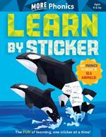 Learn by Sticker: More Phonics: Use Phonics to Create 10 Sea Animals!