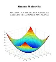 Matematica: calcolo vettoriale e matriciale