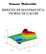 Esercizi di matematica: teoria di Galois