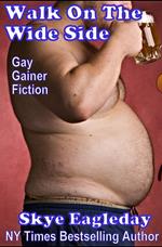Walk On The Wide Side: Gay Gainer Fiction